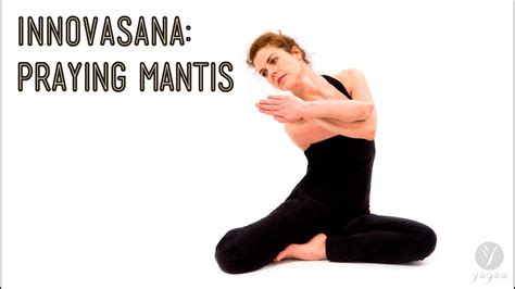 innovasana innovative yoga asana praying mantis youtube