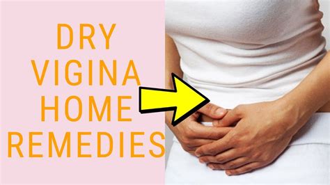 dry vigina home remedies how to get rid of vaginal dryness │ vaginal