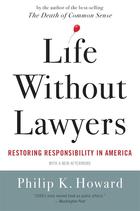 Life Without Lawyers Restoring Responsibility In America Kindle