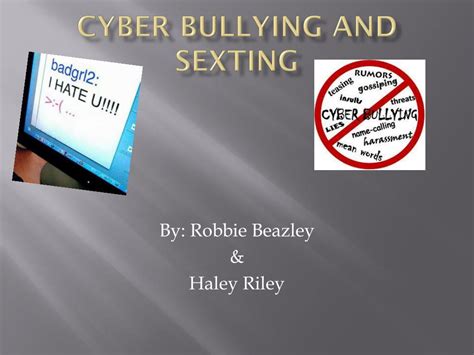 Ppt Cyber Bullying And Sexting Powerpoint Presentation Free Download