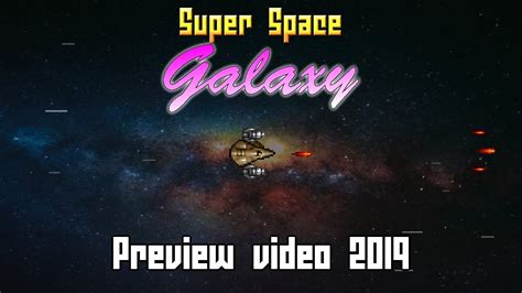 super space galaxy preview  youtube
