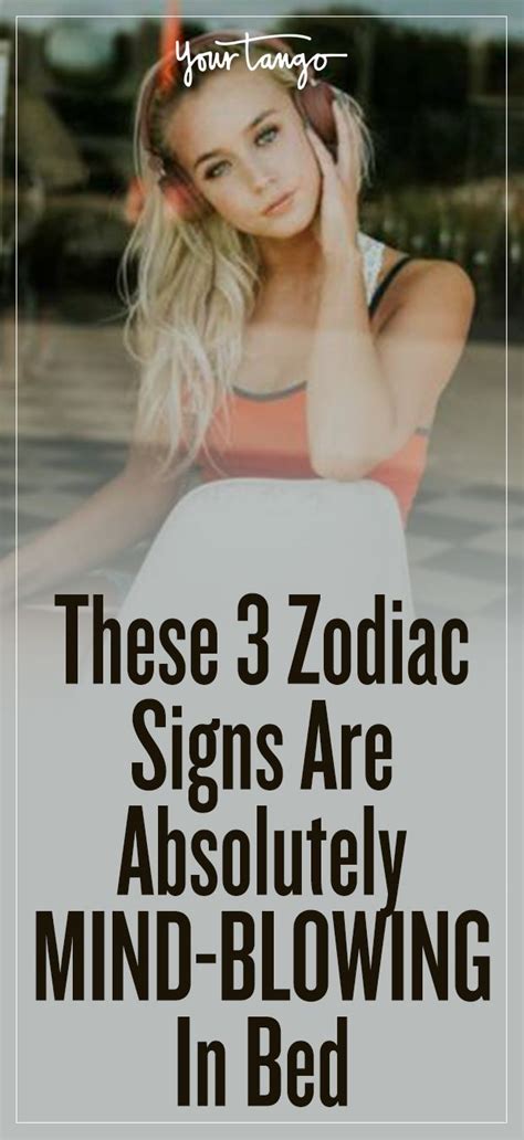 These 3 Zodiac Signs Are Absolutely Incredible In Bed