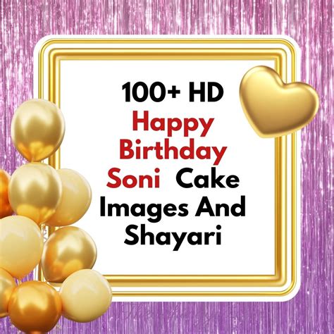 hd happy birthday soni cake images  shayari