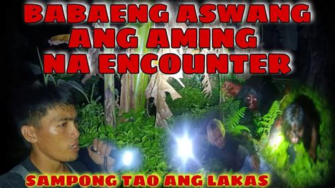 Ang Babaeng Aswang Philippines Aswang Encounters Balbal Na Aswang