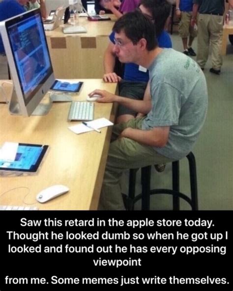 Some Memes Just Write Themselves Hunched Over At The Apple Store