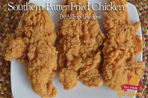 southern batter fried chicken all food recipes best