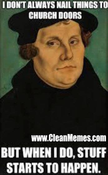 cleanmemes reformation day martin luther reformation