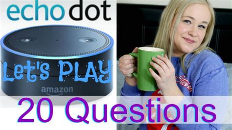 Amazon Echo Dot Review Playing 20 Questions With Alexa Youtube