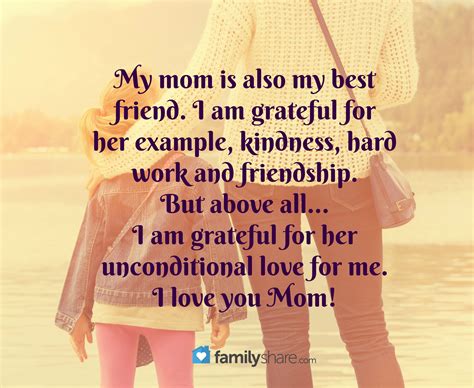 my mom is also my best friend i am grateful for her example kindness