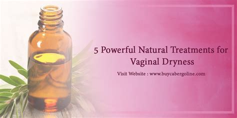 5 Powerful Natural Treatments For Vaginal Dryness