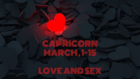 Capricorn March Love And Sex Its A Mutual Love But There