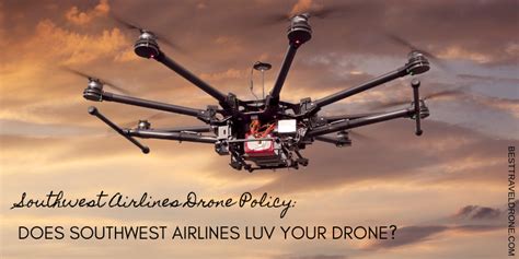 southwest airlines drone policy  southwest airlines luv
