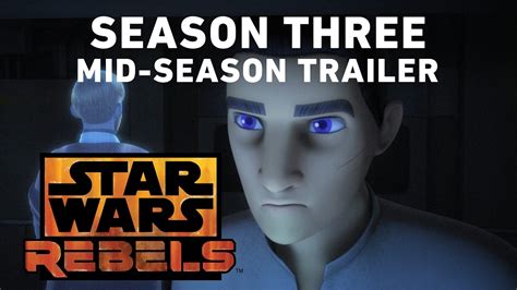 Star Wars Rebels Season 3 Mid Season Trailer Jedi News