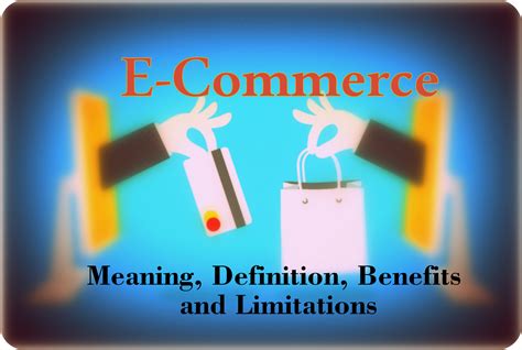 electronic commerce meaning definition benefits  limitations