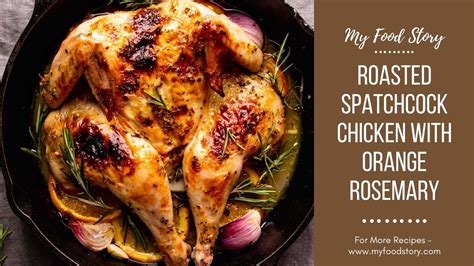 roasted spatchcock chicken with orange rosemary butter youtube