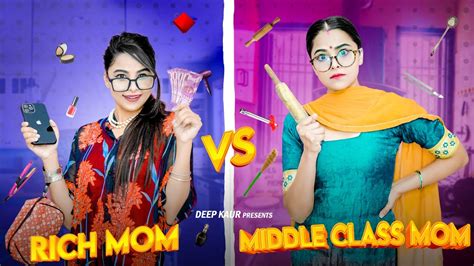 Rich Mom Vs Middle Class Mom Deep Kaur Youtube
