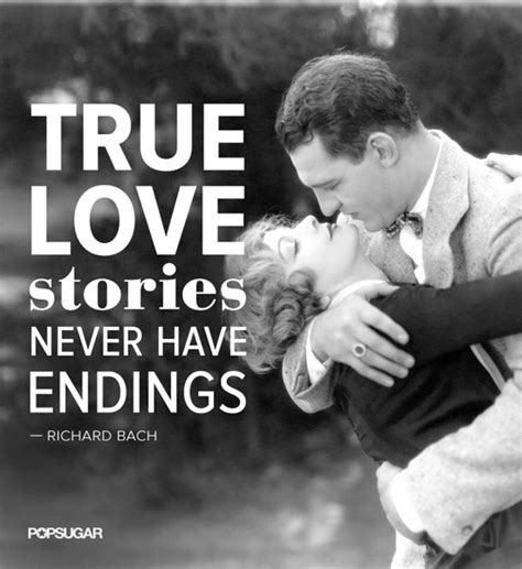 True Love Stories Never Have Endings Popsugar Love And Sex