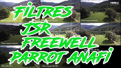 filtres jsr  freewell pour lanafi de parrot youtube