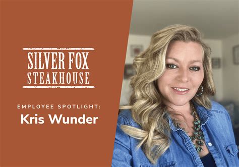 Silver Fox Employee Spotlight Kris Wunder Silver Fox Restaurant And Lounge