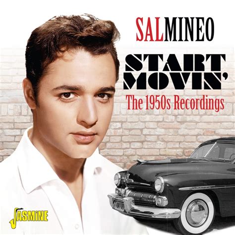 Sal Mineo Start Movin’ 1950’s Recordings