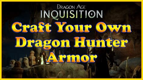 dragon age inquisition dragon hunter armor schematics craft    youtube