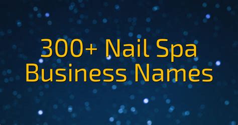 nail spa business names cool  finds