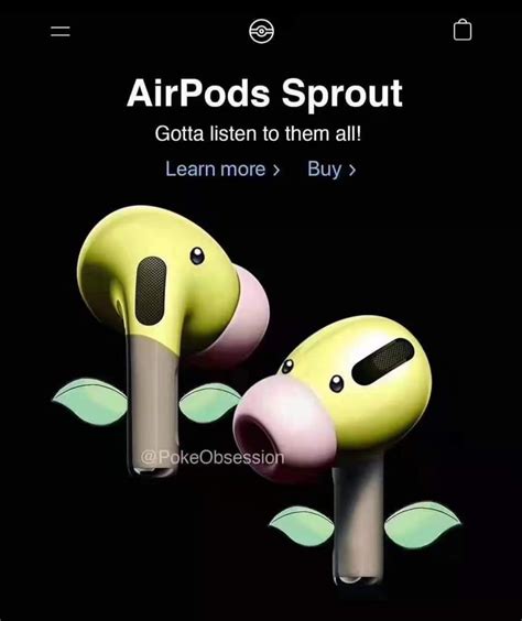 apples airpods pro apparently   bellsprout nintendosoup