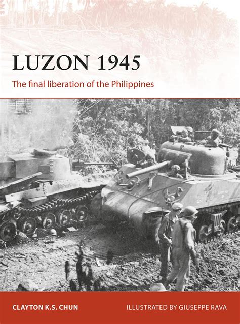 Luzon 1945 The Final Liberation Of The Philippines Book