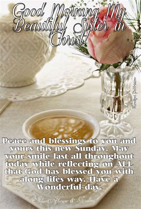 good morning my beautiful sister in christ peace and blessings to you and yours this new sunday