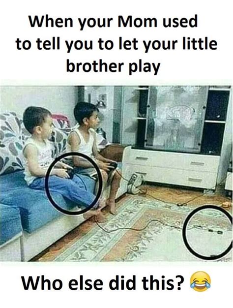 Little Brother Play Sibling Memes Memes Funny Pictures