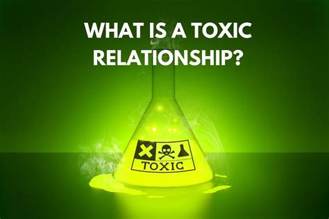 what is a toxic relationship you might be in one and not even know it