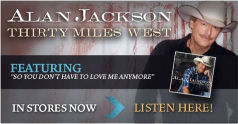 alan jackson  miles west preview country  news blog cmnb