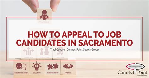 appeal  job candidates  sacramento connectpoint search