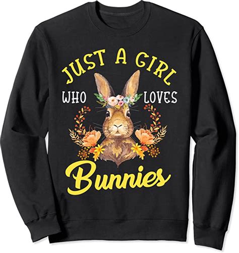 just a girl who loves bunnies women girls and rabbit owners sweatshirt