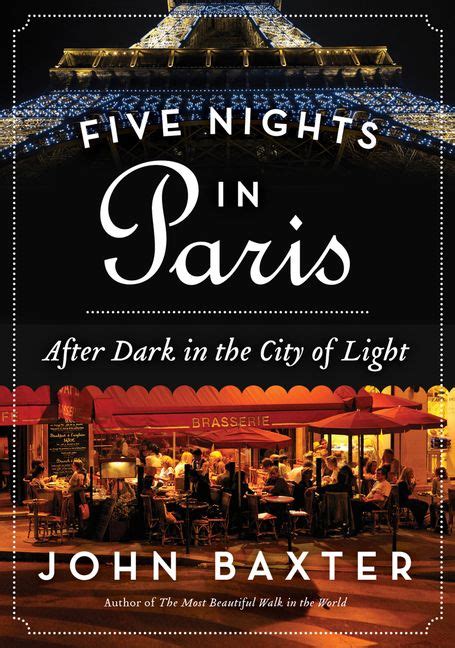 Five Nights In Paris After Dark In The City Of Light