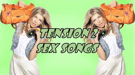 tension 2 7 sex songs youtube