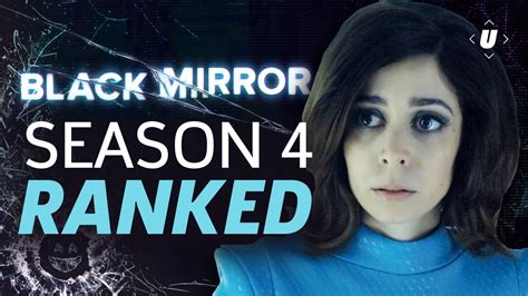 black mirror season 4 episodes ranked from worst to best