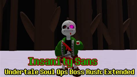 insanity sans undertale soul ops boss rush extended youtube