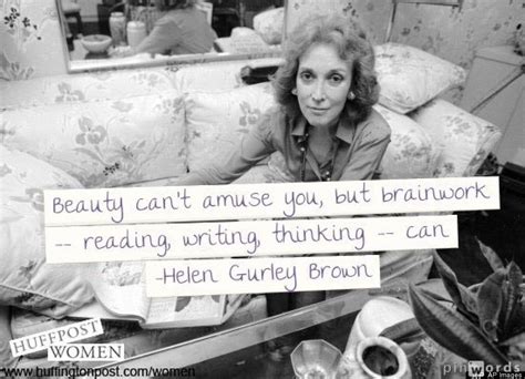 Look Helen Gurley Brown S Best Quotes Helen Gurley Brown