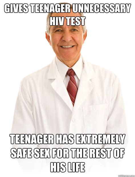 Gives Teenager Unnecessary Hiv Test Teenager Has Extremely Safe Sex For