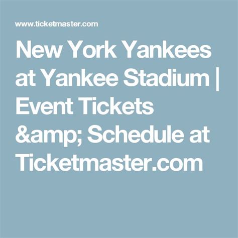 york yankees  yankee stadium event  schedule  ticketmastercom yankee