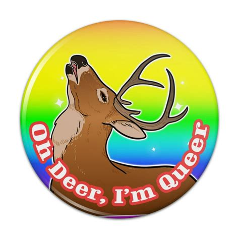 Oh Deer I M Queer Rainbow Pride Gay Lesbian Funny Pinback Button Pin