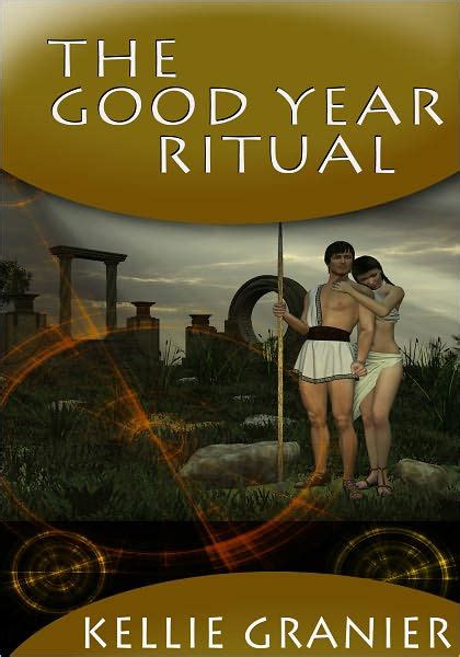historical ancient erotica the good year ritual by kellie granier