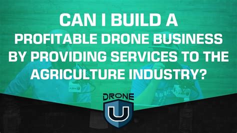 build  profitable drone business  providing services   agriculture industry youtube