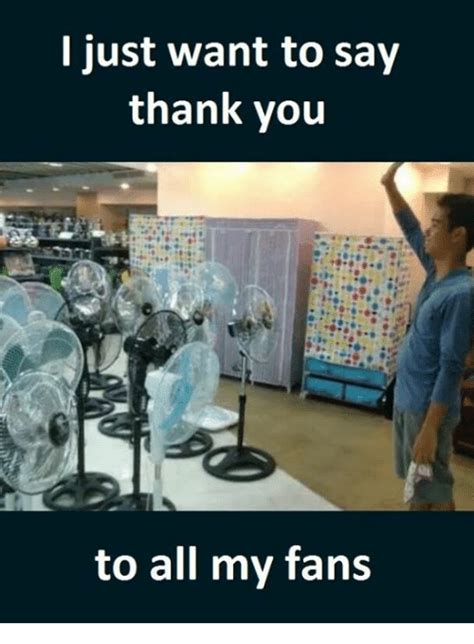 25 Best Memes About Just Wanted To Say Thank You Just