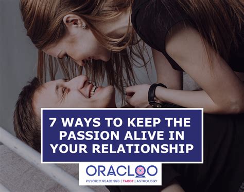 7 Ways To Keep The Passion Alive In Your Relationship Oracloo