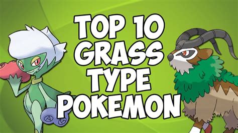 Top 10 Grass Type Pokémon Youtube