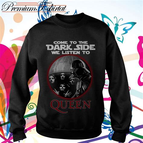 Darth Vader Come To The Dark Side We Listen To Queen Shirt