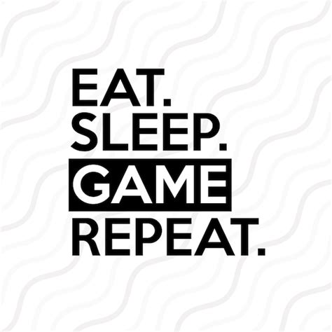 Eat Sleep Game Repeat Svg Gamer Svg Gaming Svg Cut Table Etsy