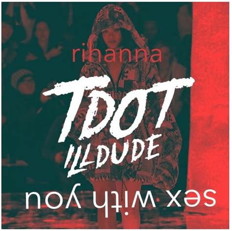 new music tdot illdude sex with you remix hiphop n
